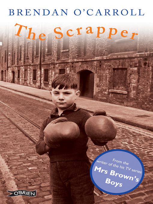 Title details for The Scrapper by Brendan O'Carroll - Available